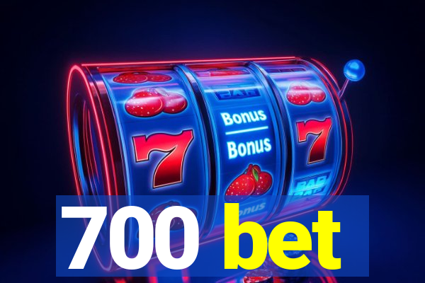 700 bet